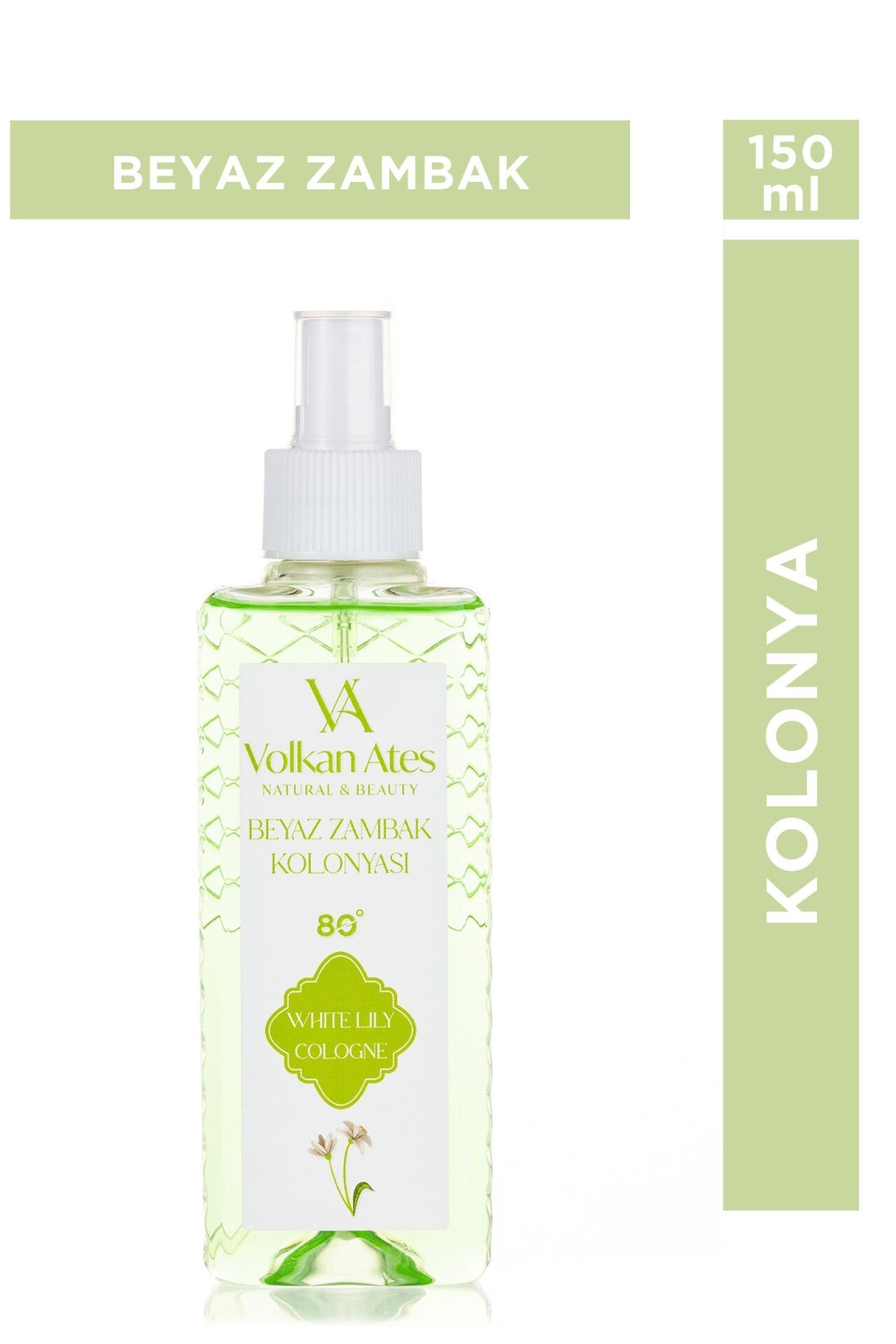 Volkan Ates Natural & Beauty Parfümlü Kolonya - Beyaz Zambak 150 ml